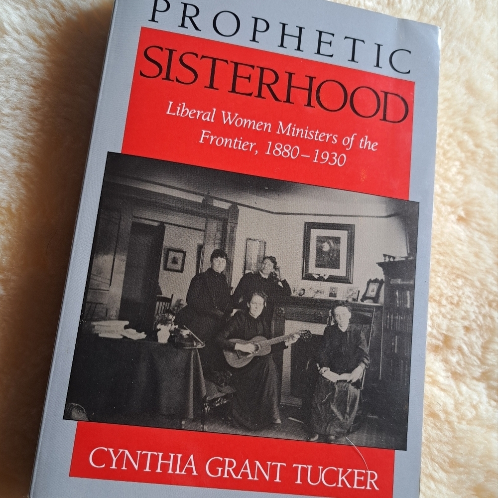 🌟 BOOK Prophetic Sisterhood Liberal Women Ministers of the Frontier 🌟